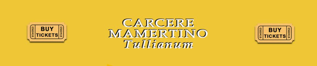 Carcere Mamerino Tullianum - compra QUI ticket, audioguida o la visita guidata