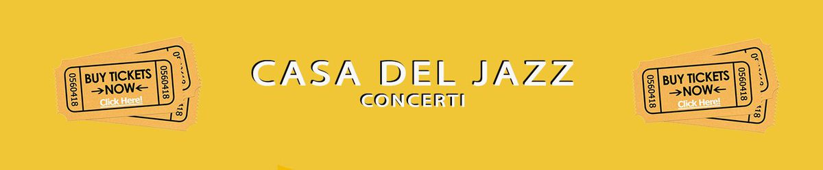 Casa del Jazz - viale di Porta Ardeatina 55 - Compra QUI il tuo ticket online per il concerto