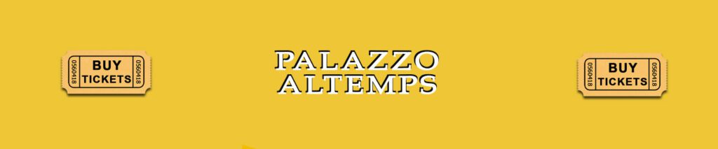 Palazzo Altemps - compra QUI ticket, audioguida o la visita guidata