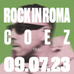 Coez 9 Luglio 2023 Rock in Roma Ippodromo Capannelle I biglietti per il concerto sono disponibili in prevendita clicca QUI 5