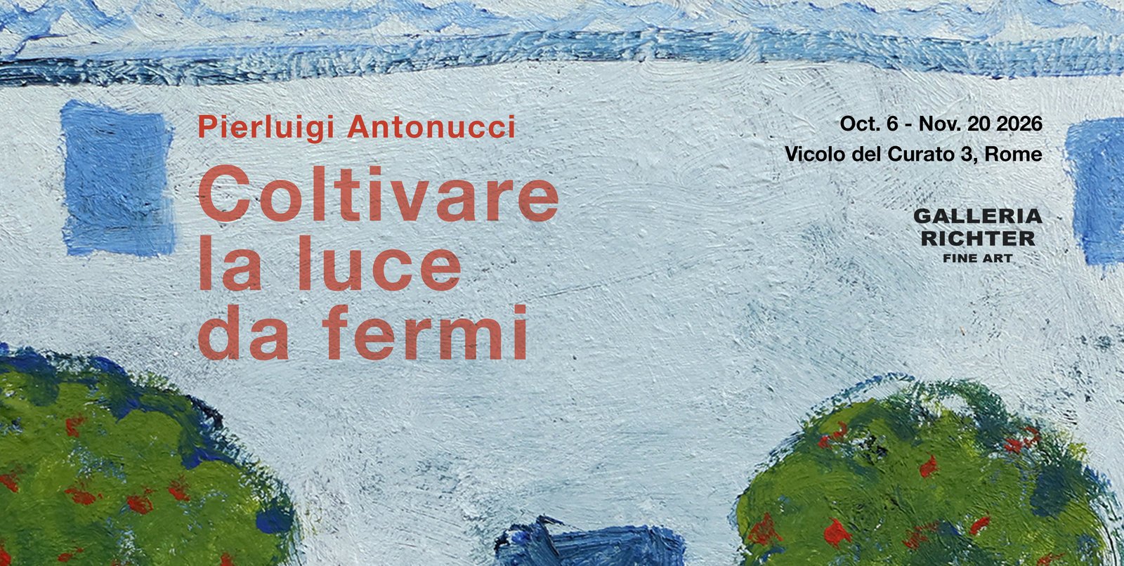 Immagine ufficiale della mostra Coltivare la luce da fermi di Pierluigi Antonucci