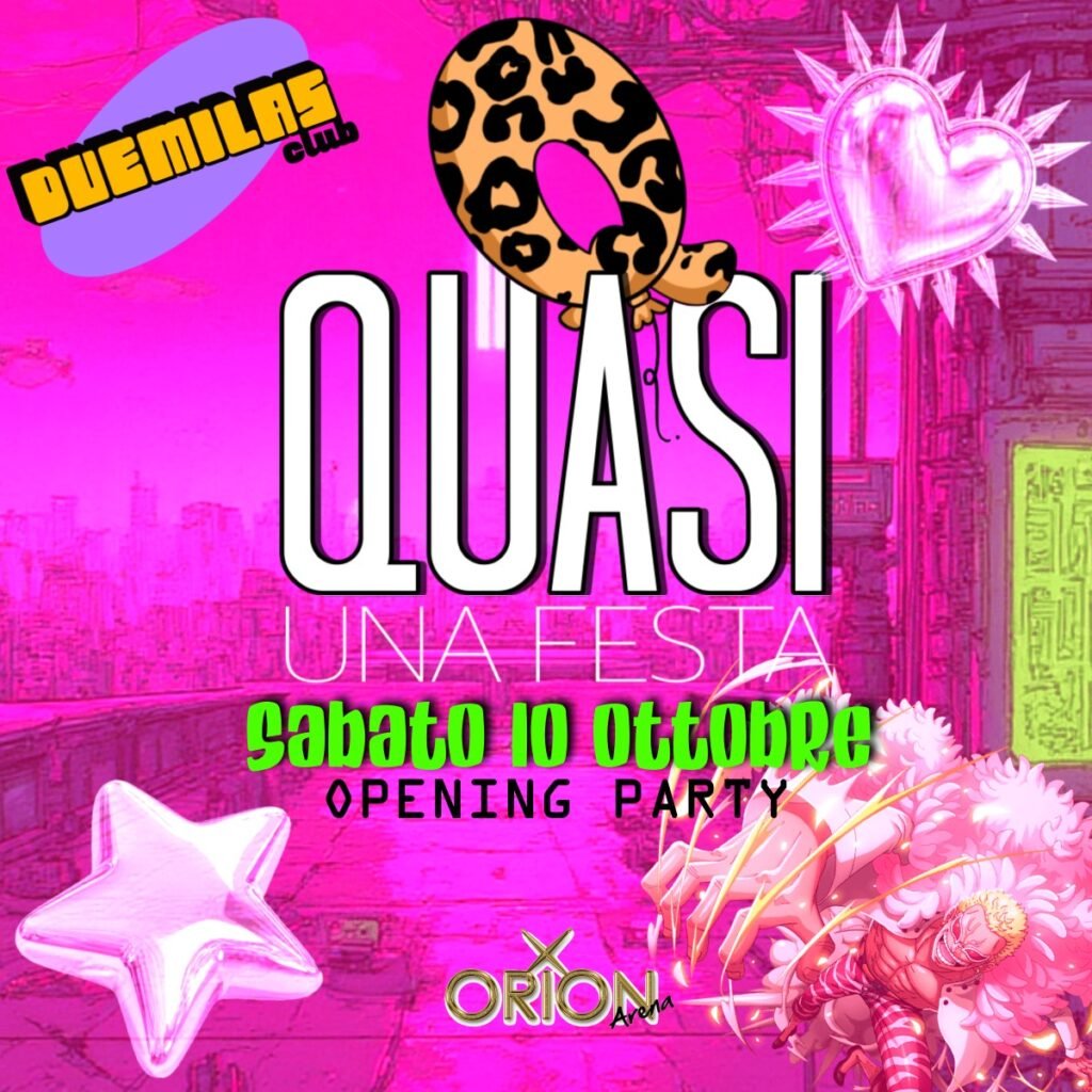 La locandina ufficiale di QUASI Opening Party con Duemilas Club all'Orion