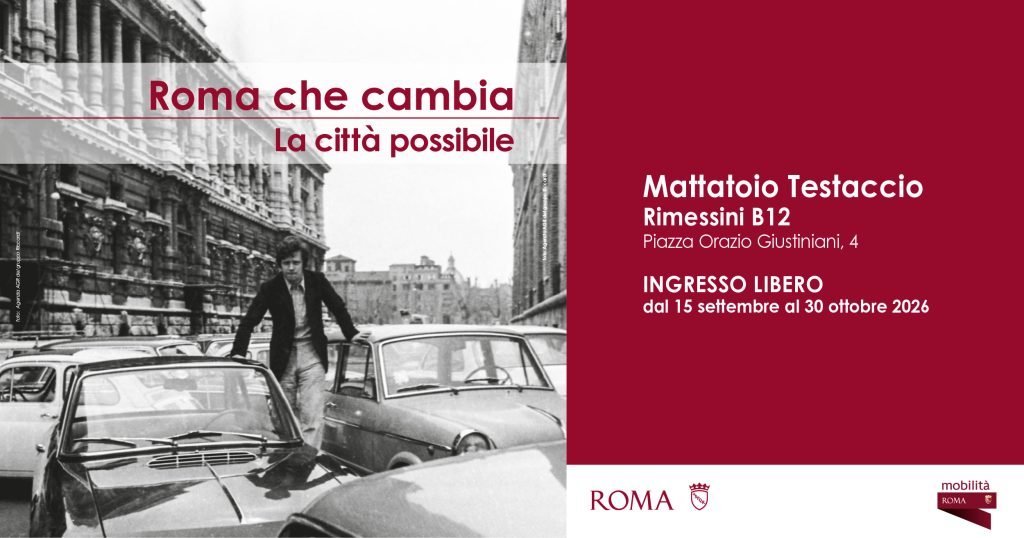 La locandina della mostra Roma che cambia, la città possibile
