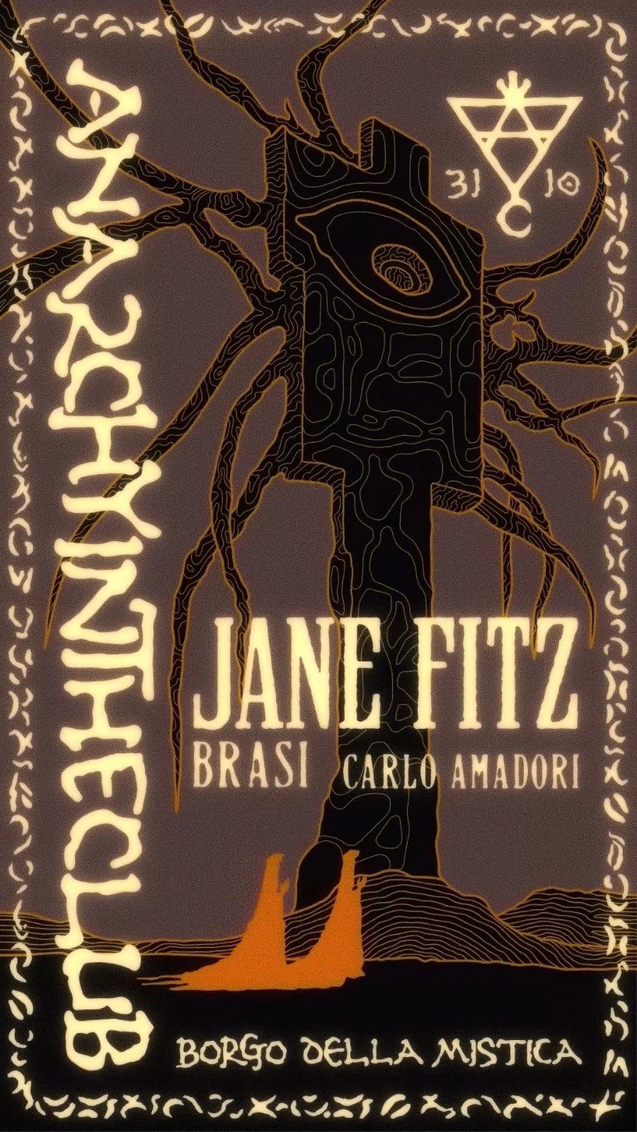 Locandina di Anarchy in the Club Halloween: albero illustrato con un occhio sul tronco, la data 31 10 e i nomi Jane Fitz, Brasi, Carlo Amadori e Borgo della Mistica