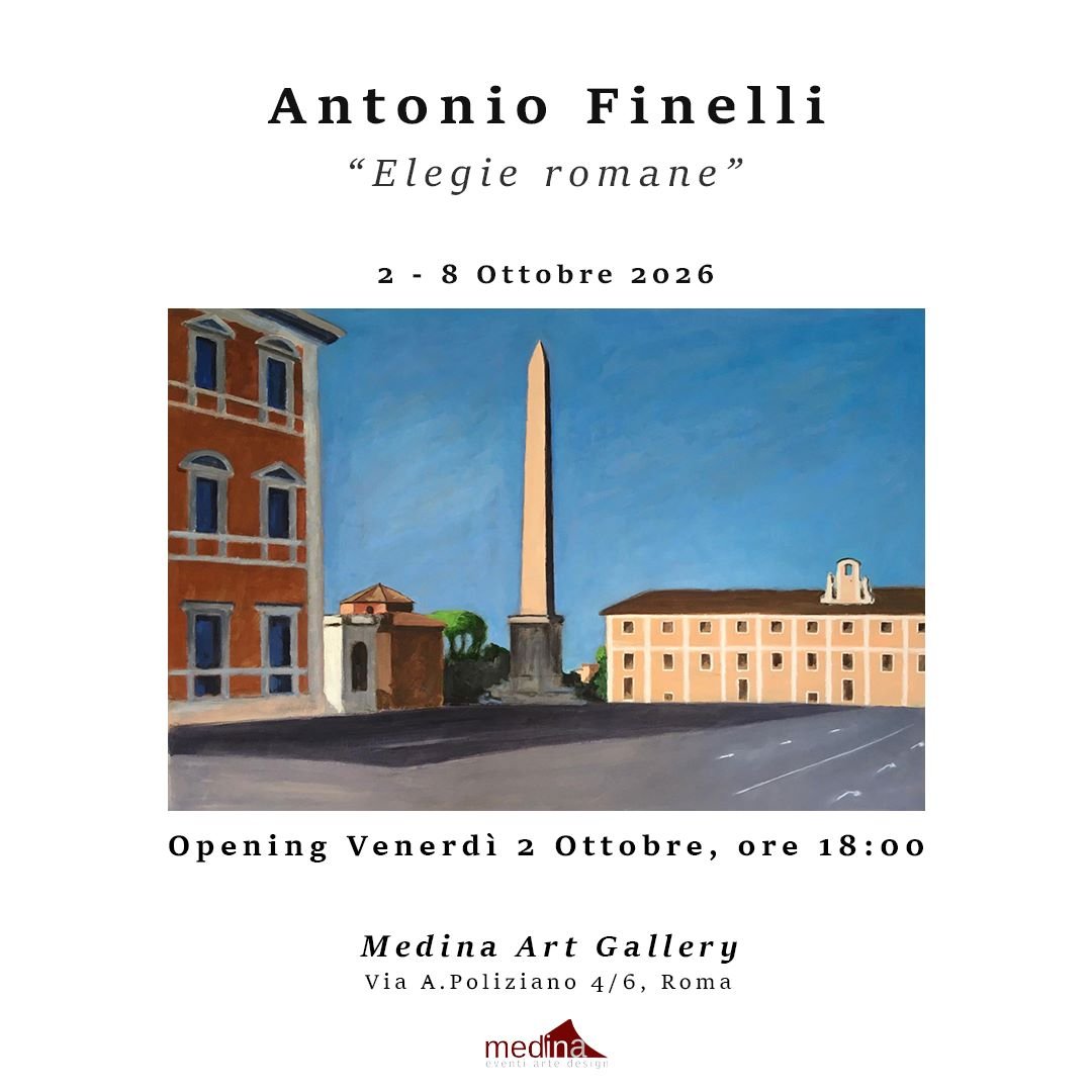 La locandina di Elegie romane, personale di Antonio Finelli alla Medina Art Gallery