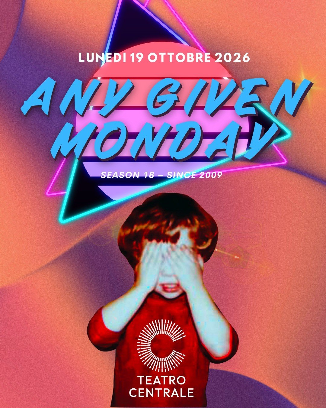 Locandina di Any Given Monday al Teatro Centrale, 19 ottobre 2026