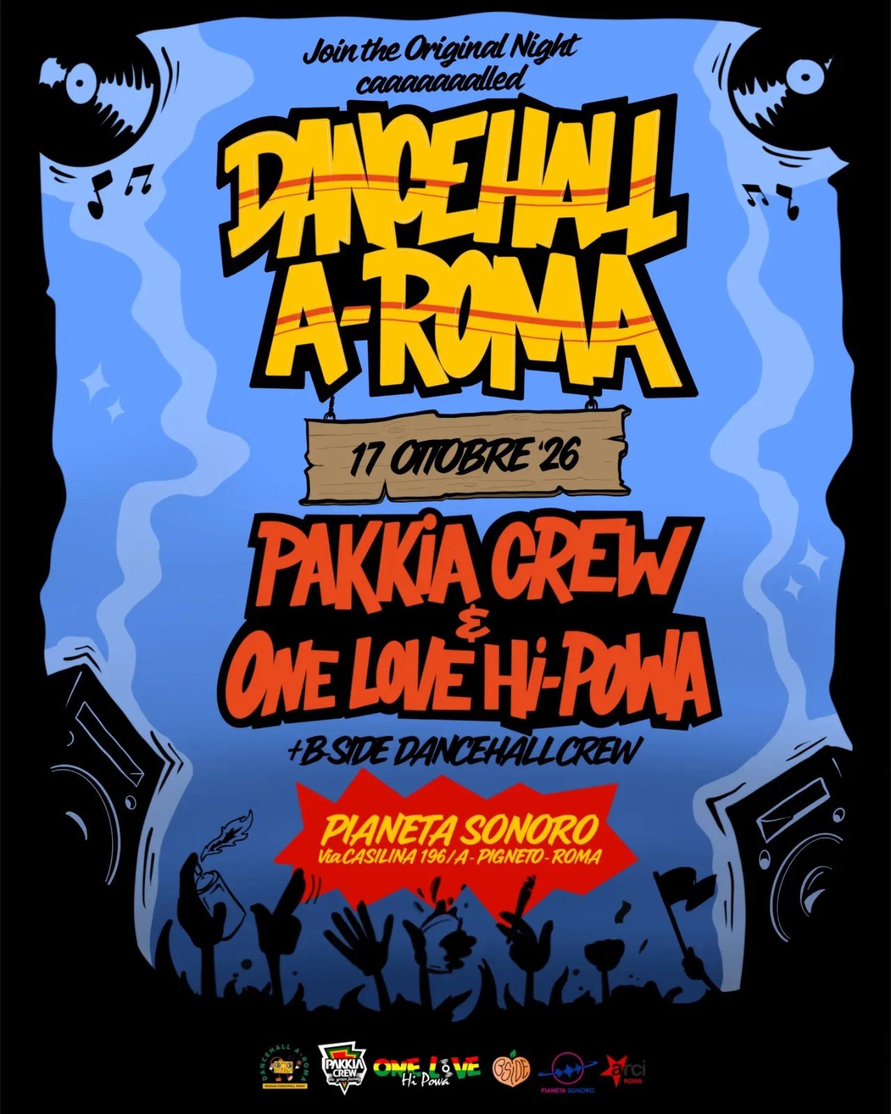Locandina di Dancehall A-Roma con Pakkia Crew e One Love Hi Powa al Pianeta Sonoro
