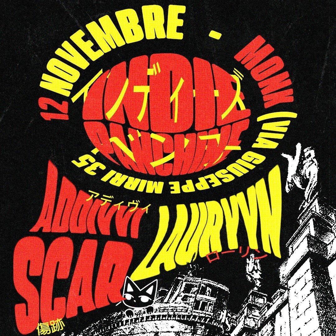 Locandina rossa e gialla su fondo nero di Indiepanchine con i nomi Addivvi, Lauryyn e Scar, scritte in caratteri giapponesi, un gatto disegnato e la dicitura 12 novembre, Monk, Via Giuseppe Mirri 35