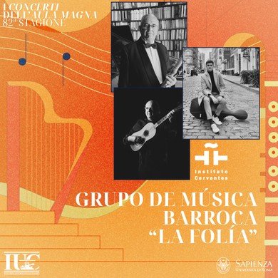 Locandina IUC del Grupo de Música Barroca La Folía con tre foto in bianco e nero dei musicisti, uno con uno strumento a corde pizzicate e uno seduto accanto alla custodia di un violoncello, e il logo dell'Instituto Cervantes su fondo arancione con un'arpa stilizzata