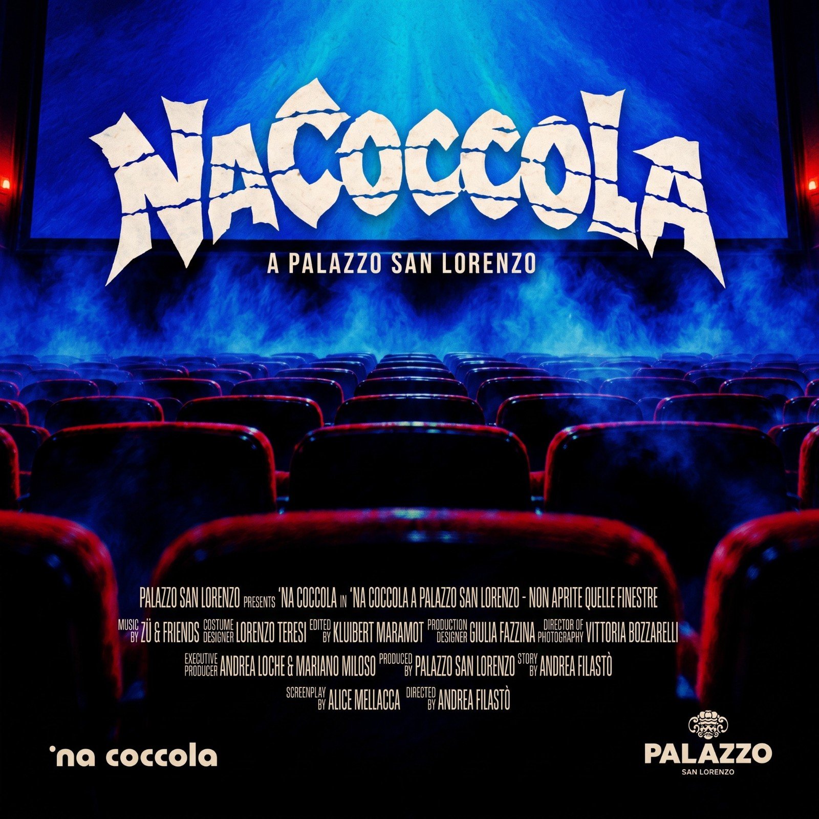 Locandina in stile manifesto cinematografico: la scritta Na Coccola a Palazzo San Lorenzo sullo schermo di una sala con poltrone rosse avvolte da fumo blu