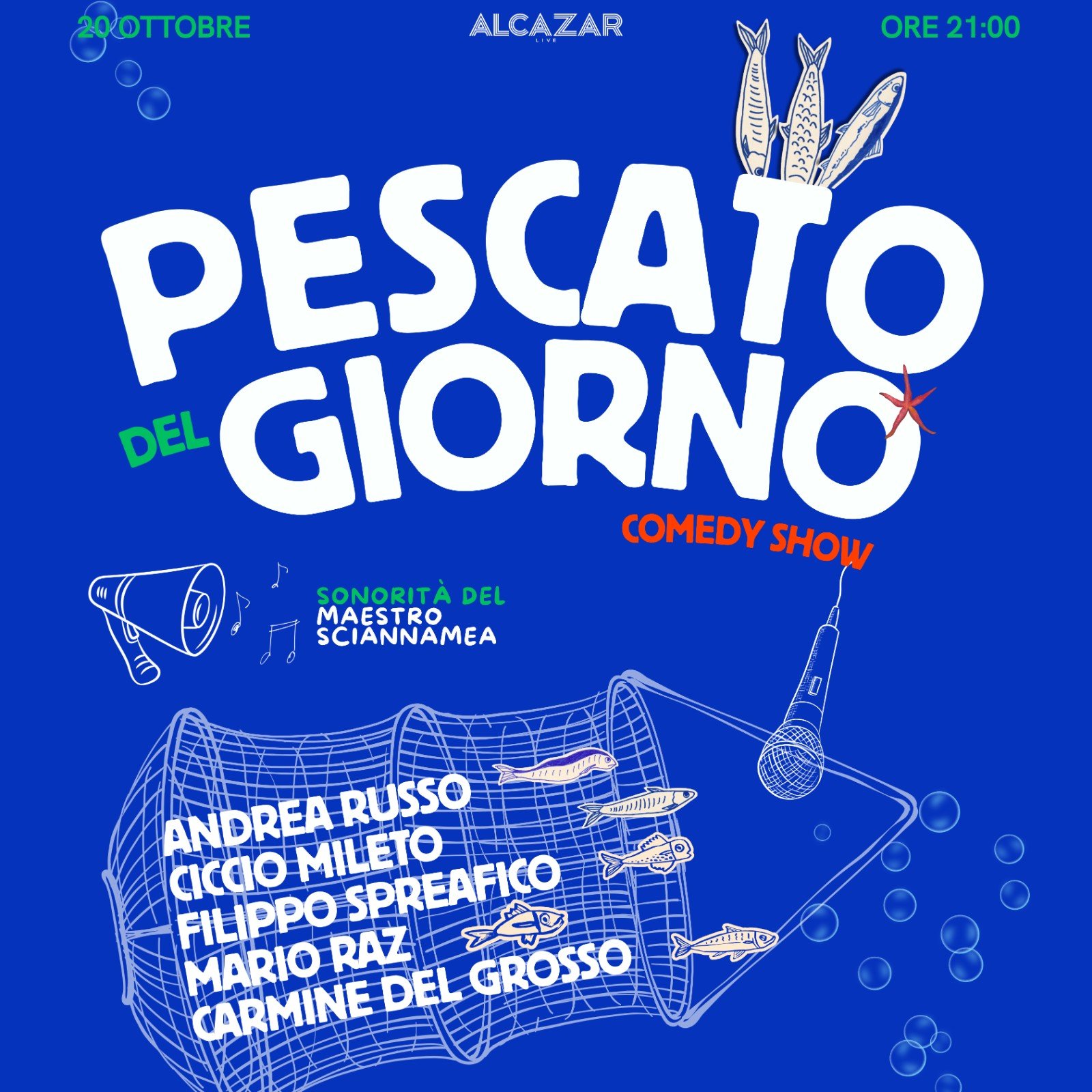 Locandina ufficiale di Pescato del Giorno, Comedy Show all'Alcazar Live