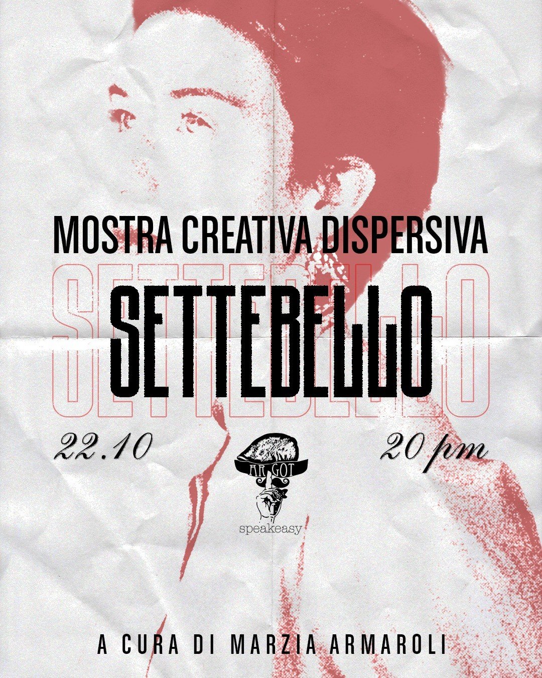Locandina di Settebello, mostra creativa dispersiva all'Argot Speakeasy